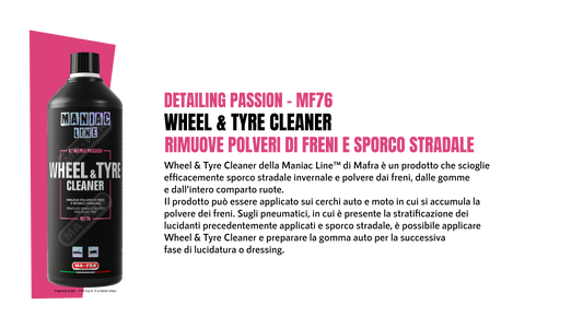 WHEEL & TIRE CLEANER - Rimuove polveri di freni e sporco stradale della tua auto | ManiacLine - Autobox