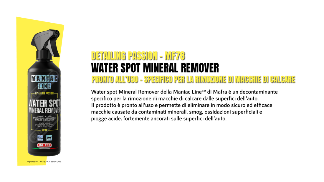 WATERSPOT MINERAL REMOVER - Specifico per la rimozione di macchie di calcare dell'auto | ManiacLine - Autobox