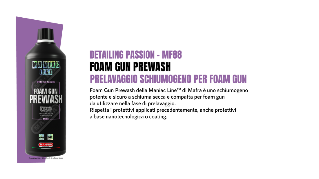 FOAMGUN PREWASH - Prelavaggio schiumogeno per foam gun per rimuovere lo sporco dall'auto |ManiacLine - Autobox